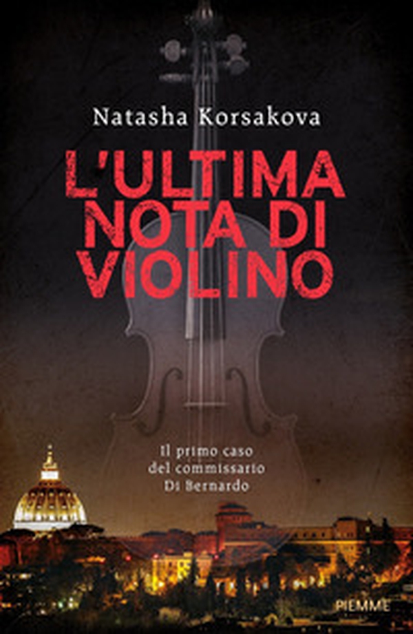 L'ultima nota di violino. Il primo caso del commissario Di Bernardo - Librerie.coop L'ultima nota di violino. Il primo caso del commissario Di Bernardo - Librerie.coop