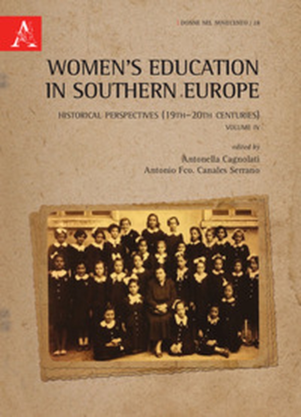 Women's education in Southern Europe. Historical perspectives (19th-20th centuries) - Librerie.coop Women's education in Southern Europe. Historical perspectives (19th-20th centuries) - Librerie.coop