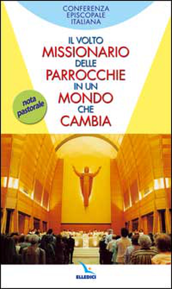 Il Volto missionario delle parrocchie in un mondo che cambia - Librerie.coop Il Volto missionario delle parrocchie in un mondo che cambia - Librerie.coop