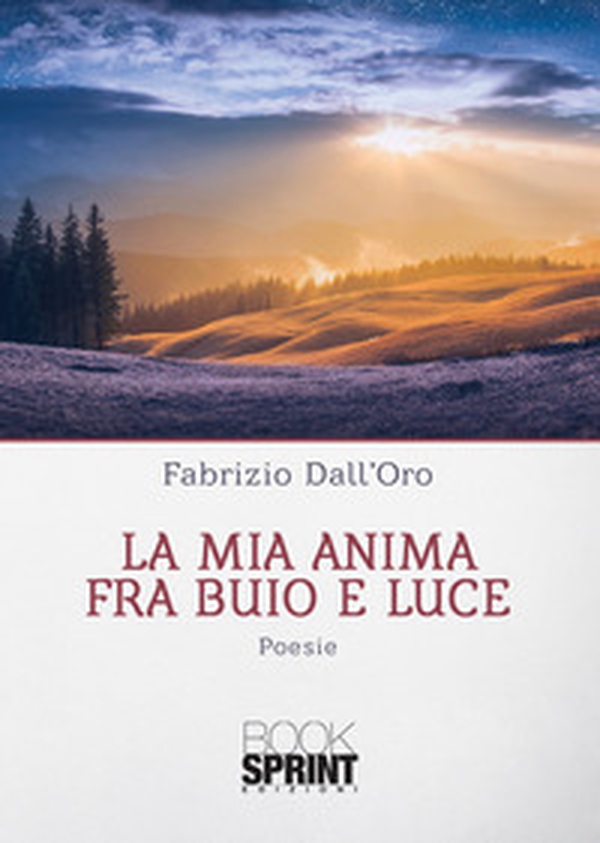 La mia anima fra buio e luce - Librerie.coop La mia anima fra buio e luce - Librerie.coop