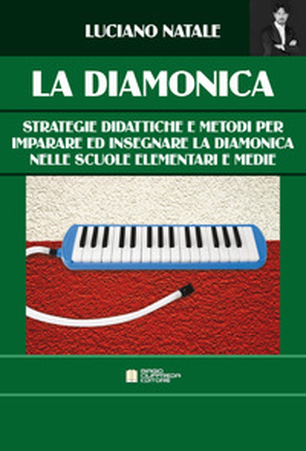 La diamonica. Strategie didattiche e metodi per imparare ed insegnare la diamonica nelle scuole elementari e medie - Librerie.coop La diamonica. Strategie didattiche e metodi per imparare ed insegnare la diamonica nelle scuole elementari e medie - Librerie.coop