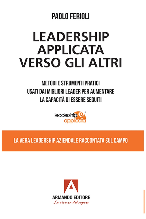 Leadership applicata verso gli altri - Librerie.coop Leadership applicata verso gli altri - Librerie.coop