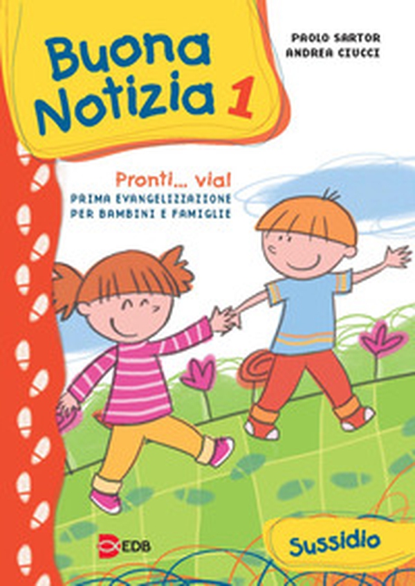 Buona notizia. Pronti... Via! Prima evangelizzazione per bambini e famiglie. Sussidio - Librerie.coop Buona notizia. Pronti... Via! Prima evangelizzazione per bambini e famiglie. Sussidio - Librerie.coop