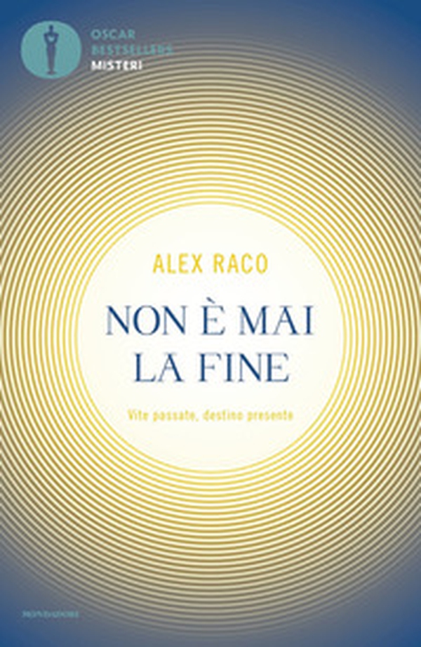 Non è mai la fine. Vite passate, destino presente - Librerie.coop Non è mai la fine. Vite passate, destino presente - Librerie.coop