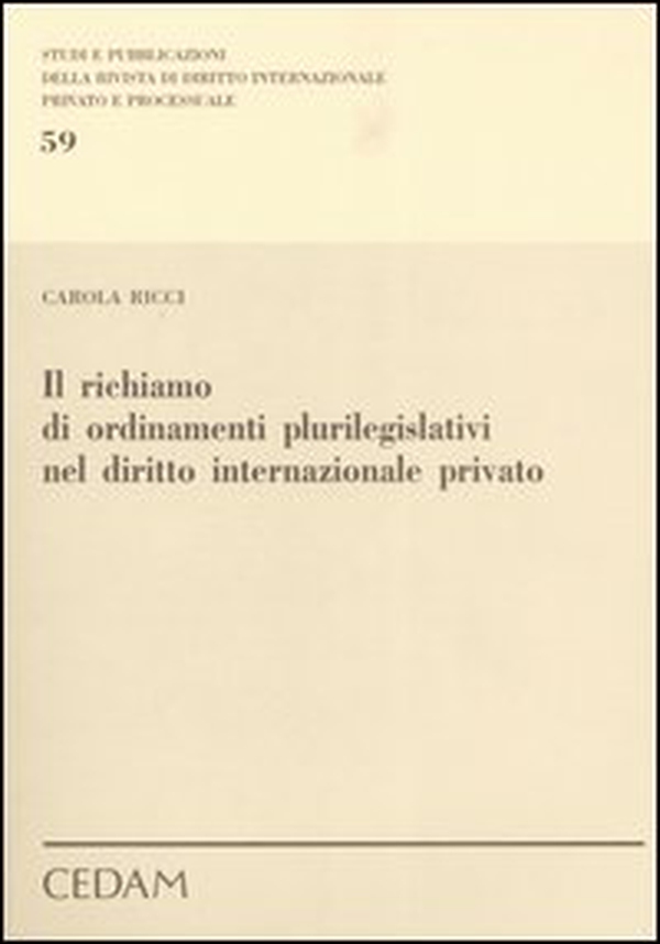 Il richiamo di ordinamenti plurilegislativi nel diritto internazionale privato - Librerie.coop Il richiamo di ordinamenti plurilegislativi nel diritto internazionale privato - Librerie.coop