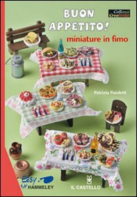 Buon appetito! Miniature in fimo - Librerie.coop