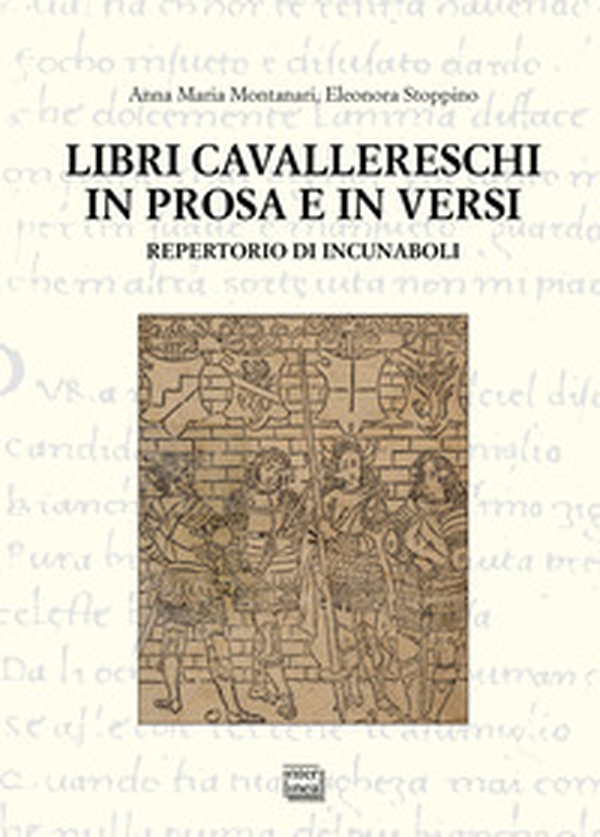 Libri cavallereschi in prosa e in versi. Repertorio di incunaboli - Librerie.coop Libri cavallereschi in prosa e in versi. Repertorio di incunaboli - Librerie.coop