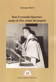 Don Fernando Sparano: uomo di Dio, uomo del popolo - Librerie.coop
