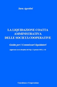 La liquidazione coatta amministrativa delle società cooperative. Guida per i commissari liquidatori - Librerie.coop