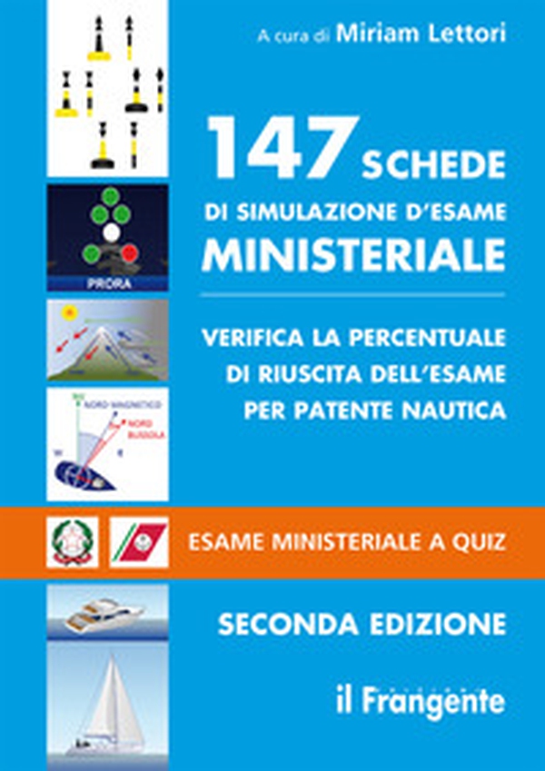 147 schede di simulazione d'esame ministeriale. Verifica la percentuale di riuscita dell'esame per patente nautica. Esame ministeriale a quiz - Librerie.coop 147 schede di simulazione d'esame ministeriale. Verifica la percentuale di riuscita dell'esame per patente nautica. Esame ministeriale a quiz - Librerie.coop