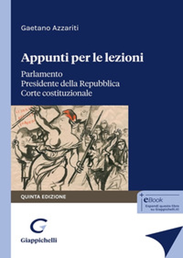 Appunti per le lezioni. Parlamento. Presidente della Repubblica. Corte costituzionale - Librerie.coop Appunti per le lezioni. Parlamento. Presidente della Repubblica. Corte costituzionale - Librerie.coop