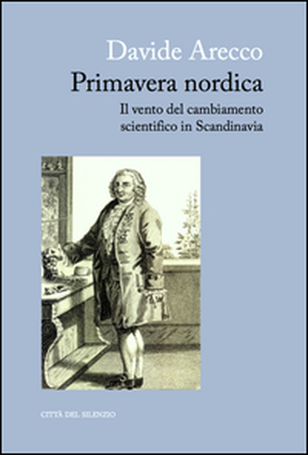 Primavera nordica. Il vento del cambiamento scientifico in Scandinavia - Librerie.coop Primavera nordica. Il vento del cambiamento scientifico in Scandinavia - Librerie.coop