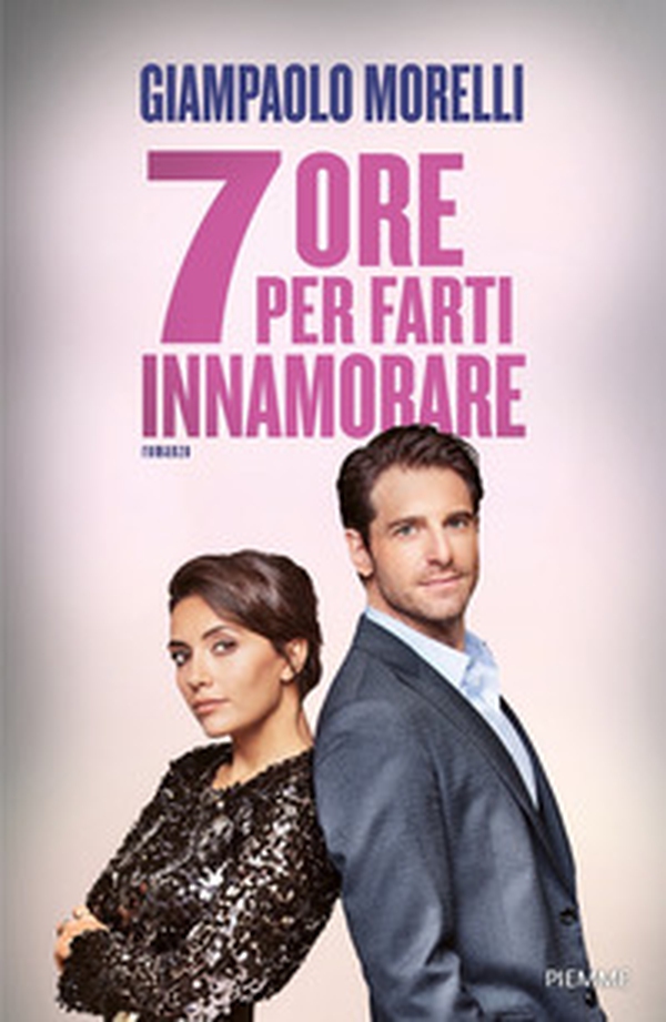 7 ore per farti innamorare - Librerie.coop 7 ore per farti innamorare - Librerie.coop