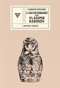 A San Pietroburgo con Vladimir Nabokov. L'infanzia dorata - Librerie.coop