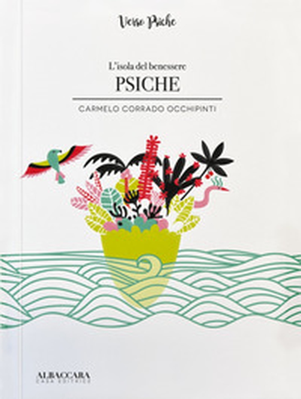Psiche. L'isola del benessere - Librerie.coop Psiche. L'isola del benessere - Librerie.coop