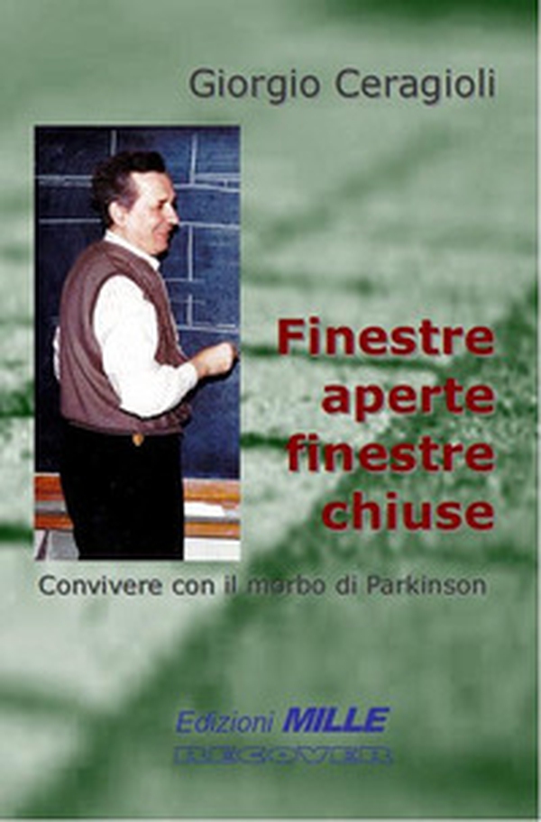 Finestre aperte finestre chiuse. Convivere con il morbo di Parkinson - Librerie.coop Finestre aperte finestre chiuse. Convivere con il morbo di Parkinson - Librerie.coop