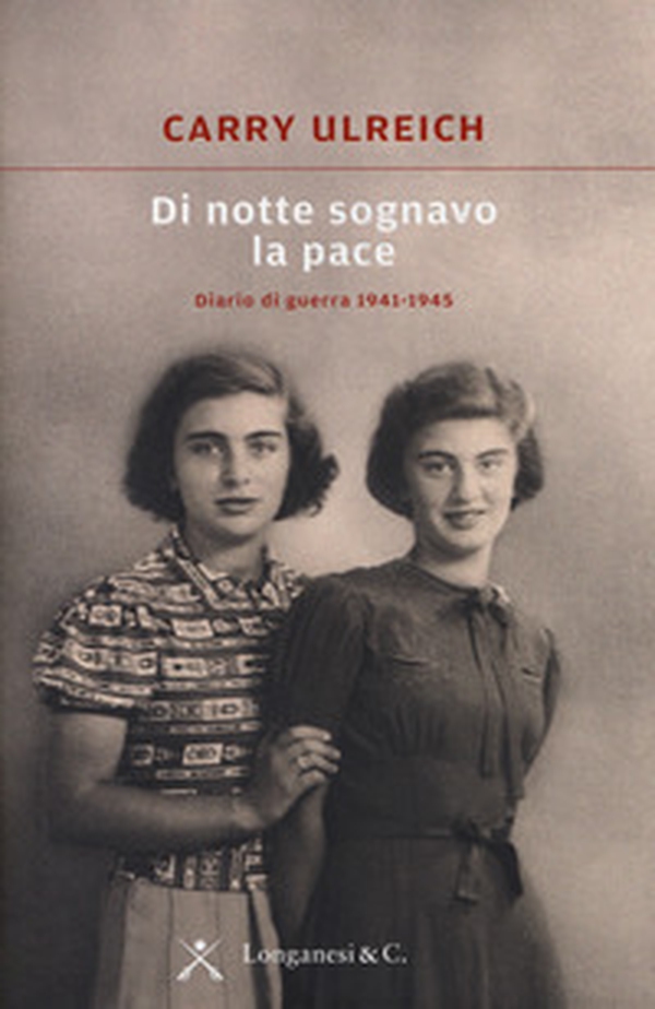 Di notte sognavo la pace. Diario di guerra 1941-1945 - Librerie.coop Di notte sognavo la pace. Diario di guerra 1941-1945 - Librerie.coop