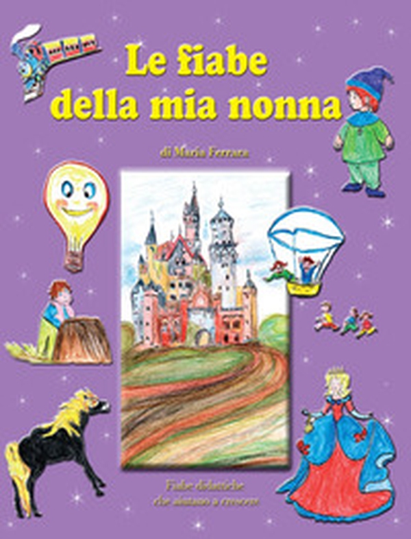 Le fiabe della mia nonna - Librerie.coop Le fiabe della mia nonna - Librerie.coop
