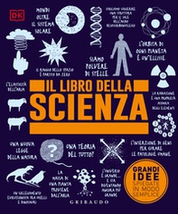 Il libro della scienza. Grandi idee spiegate in modo semplice - Librerie.coop