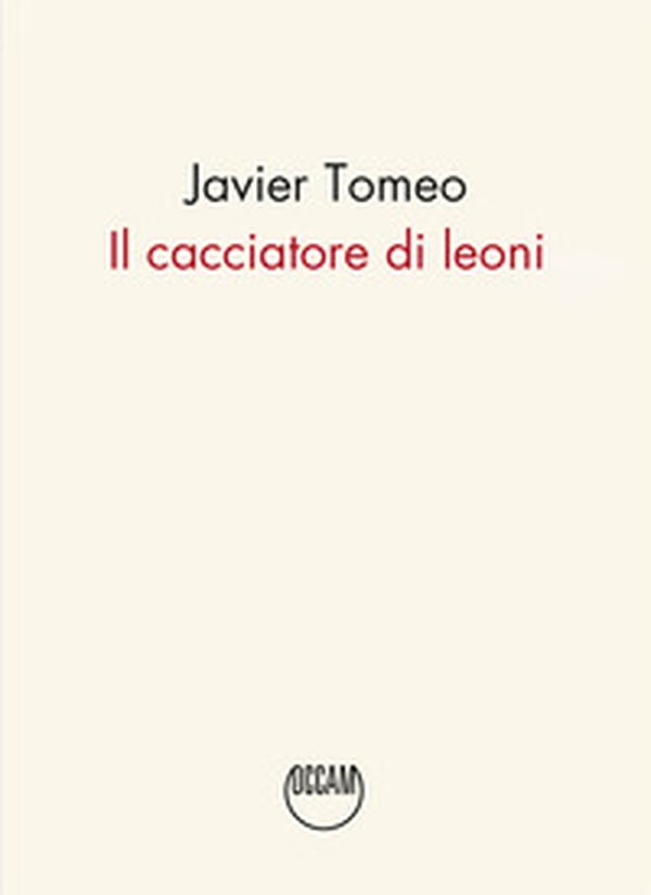 Il cacciatore di leoni - Librerie.coop Il cacciatore di leoni - Librerie.coop
