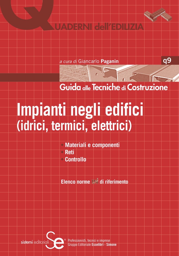 Impianti negli edifici (idrici, termici, elettrici) - Librerie.coop Impianti negli edifici (idrici, termici, elettrici) - Librerie.coop
