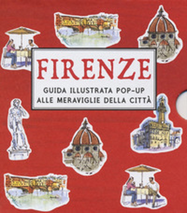 Firenze guida illustrata pop-up alle meraviglie della città - Librerie.coop Firenze guida illustrata pop-up alle meraviglie della città - Librerie.coop