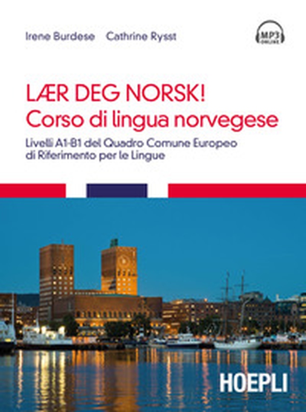 Corso di lingua norvegese. Livelli A1-B1 del quadro comune Europeo di riferimento per le lingue - Librerie.coop Corso di lingua norvegese. Livelli A1-B1 del quadro comune Europeo di riferimento per le lingue - Librerie.coop