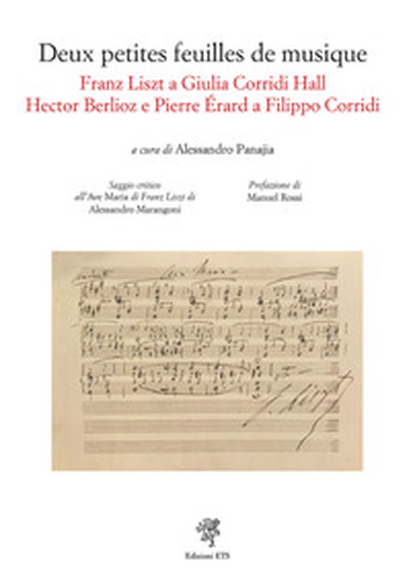 Deux petites feuilles de musique. Franz Liszt a Giulia Corridi. Hall Hector Berlioz e Pierre Érard a Filippo Corridi - Librerie.coop Deux petites feuilles de musique. Franz Liszt a Giulia Corridi. Hall Hector Berlioz e Pierre Érard a Filippo Corridi - Librerie.coop