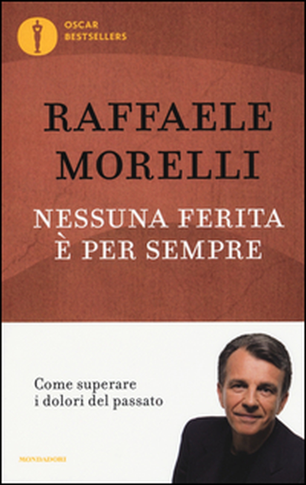 Nessuna ferita è per sempre. Come superare i dolori del passato - Librerie.coop Nessuna ferita è per sempre. Come superare i dolori del passato - Librerie.coop