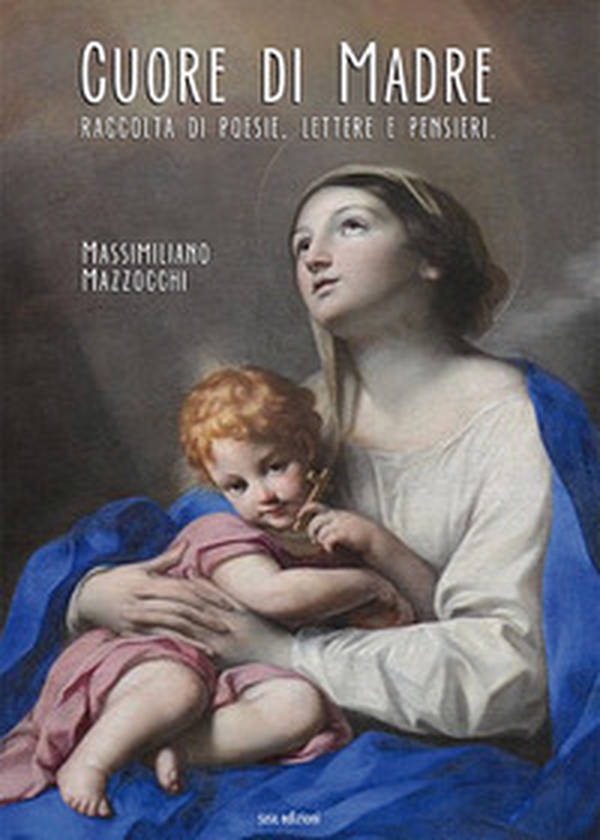 Cuore di madre. Raccolta di poesie, lettere e pensieri - Librerie.coop Cuore di madre. Raccolta di poesie, lettere e pensieri - Librerie.coop