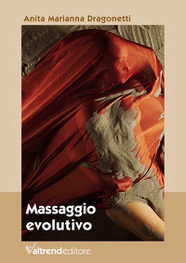 Massaggio evolutivo - Librerie.coop Massaggio evolutivo - Librerie.coop