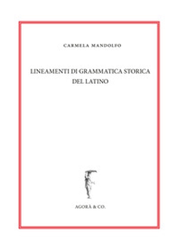 Lineamenti di grammatica storica del latino - Librerie.coop Lineamenti di grammatica storica del latino - Librerie.coop