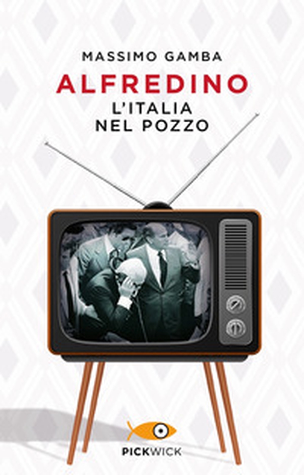 Alfredino. L'Italia nel pozzo - Librerie.coop Alfredino. L'Italia nel pozzo - Librerie.coop