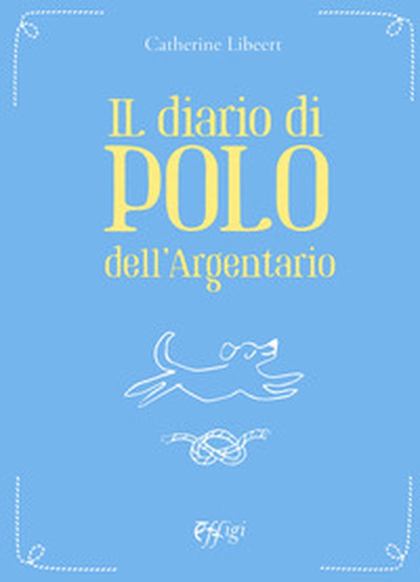 Il diario di Polo dell'Argentario - Librerie.coop Il diario di Polo dell'Argentario - Librerie.coop