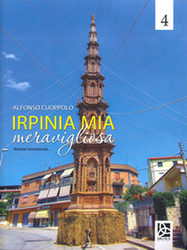 Irpinia mia meravigliosa - Librerie.coop Irpinia mia meravigliosa - Librerie.coop