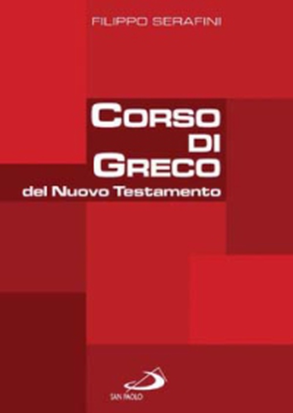 Corso di greco del Nuovo Testamento - Librerie.coop Corso di greco del Nuovo Testamento - Librerie.coop