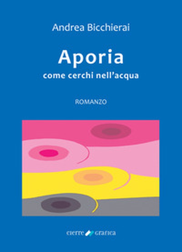 Aporia. Come cerchi nell'acqua - Librerie.coop Aporia. Come cerchi nell'acqua - Librerie.coop