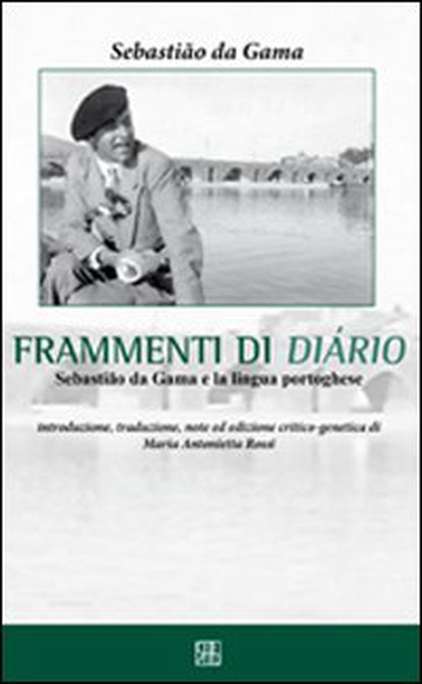 Sebastião da Gama. Frammenti di diário. Ediz. italiana e portoghese - Librerie.coop Sebastião da Gama. Frammenti di diário. Ediz. italiana e portoghese - Librerie.coop