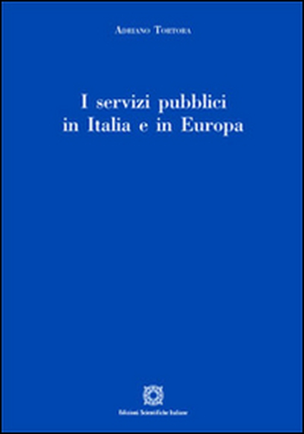 I servizi pubblici in Italia e in Europa - Librerie.coop I servizi pubblici in Italia e in Europa - Librerie.coop
