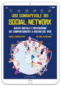 Uso consapevole dei social network. Nativi digitali e prevenzione dei comportamenti a rischio sul web - Librerie.coop