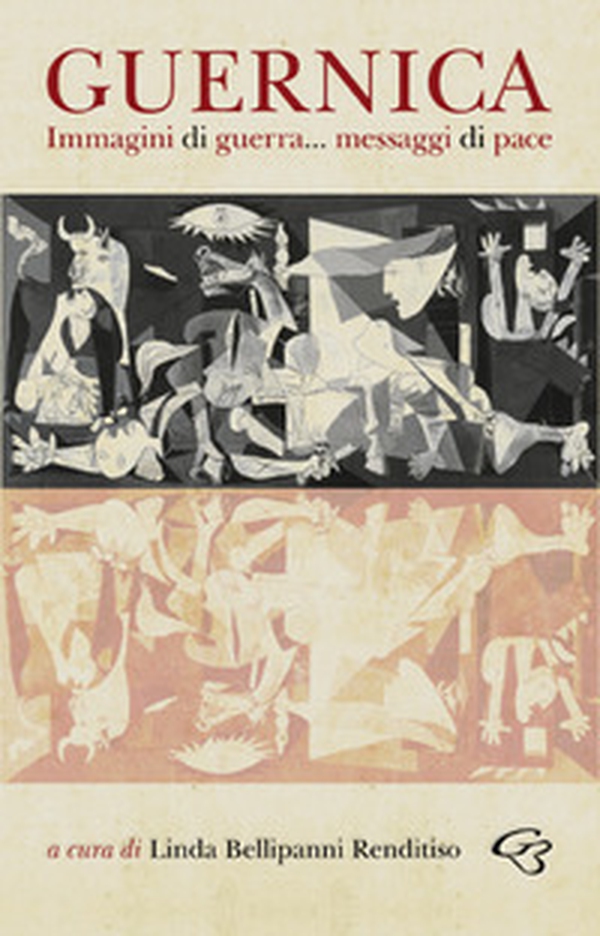 Guernica. Immagini di guerra... messaggi di pace - Librerie.coop Guernica. Immagini di guerra... messaggi di pace - Librerie.coop