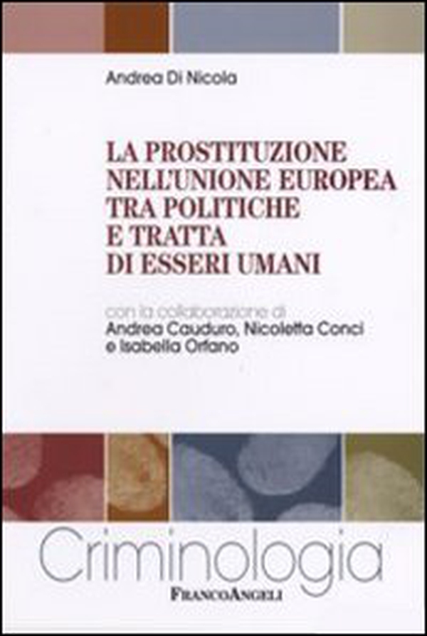 La prostituzione nell'Unione Europea tra politiche e tratta di esseri umani - Librerie.coop La prostituzione nell'Unione Europea tra politiche e tratta di esseri umani - Librerie.coop