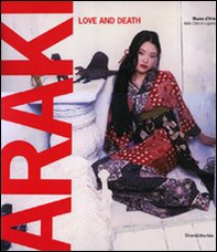 Araki. Love and death. Catalogo della mostra (Lugano, 23 ottobre 2010-20 febbraio 2011) - Librerie.coop