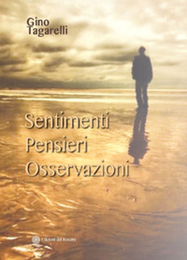 Sentimenti, pensieri, osservazioni - Librerie.coop Sentimenti, pensieri, osservazioni - Librerie.coop
