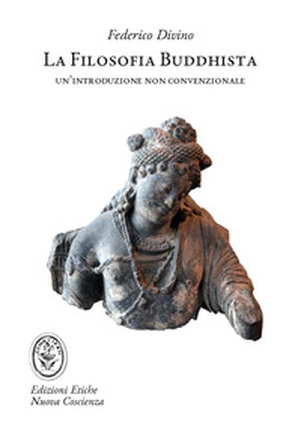 La filosofia buddhista. Un'introduzione non convenzionale - Librerie.coop La filosofia buddhista. Un'introduzione non convenzionale - Librerie.coop
