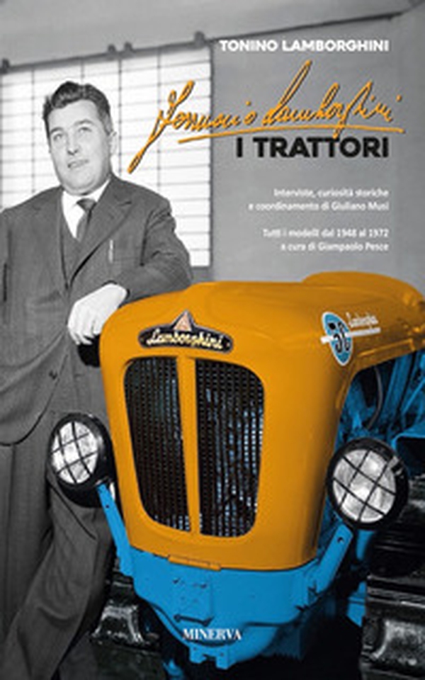 Ferruccio Lamborghini. I trattori - Librerie.coop Ferruccio Lamborghini. I trattori - Librerie.coop