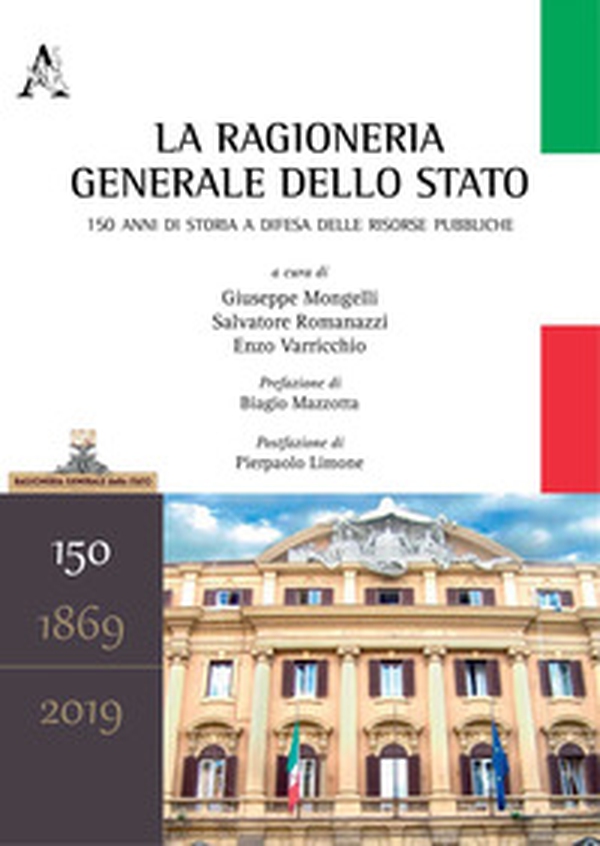 La ragioneria generale dello Stato. 150 anni di storia a difesa delle risorse pubbliche - Librerie.coop La ragioneria generale dello Stato. 150 anni di storia a difesa delle risorse pubbliche - Librerie.coop