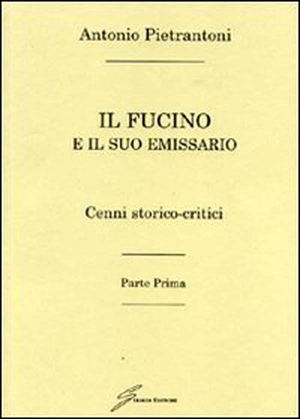 Il Fucino e il suo emissario - Librerie.coop Il Fucino e il suo emissario - Librerie.coop