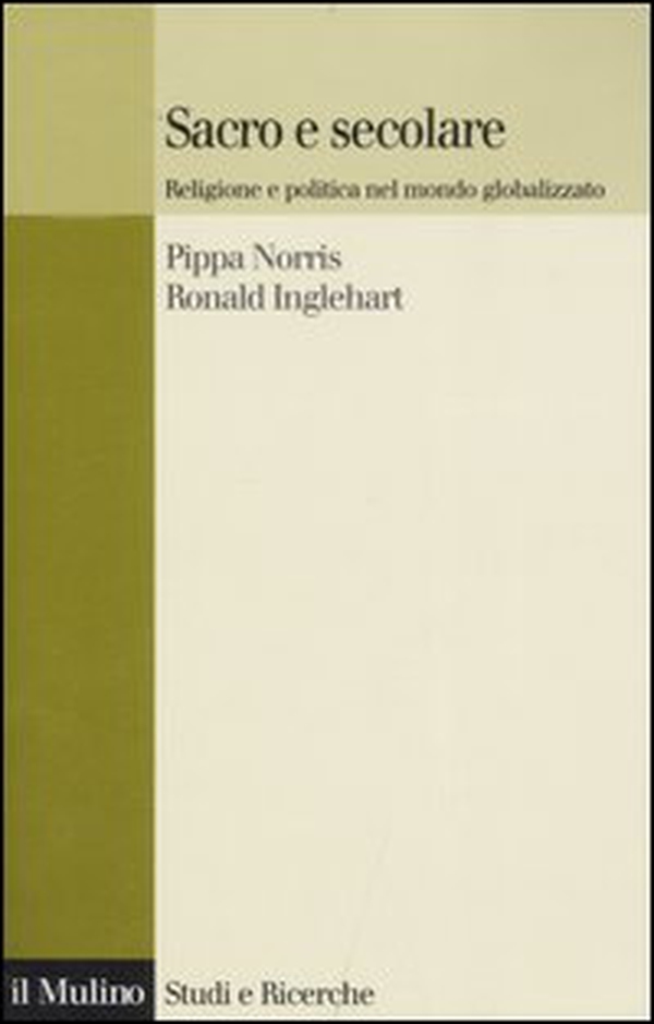 Sacro e secolare. Religione e politica nel mondo globalizzato - Librerie.coop Sacro e secolare. Religione e politica nel mondo globalizzato - Librerie.coop