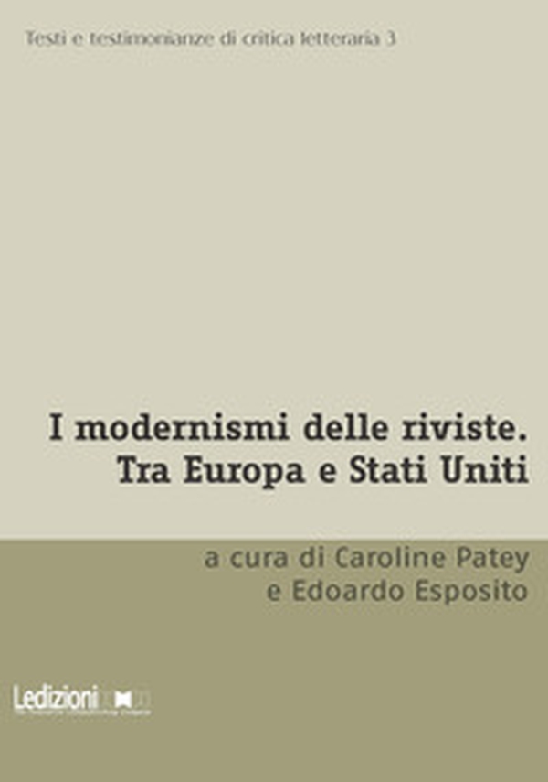 I modernismi delle riviste. Tra Europa e Stati Uniti - Librerie.coop I modernismi delle riviste. Tra Europa e Stati Uniti - Librerie.coop